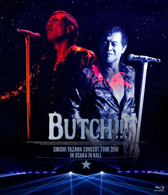 Cover for Yazawa Eikichi · Eikichi Yazawa Concert Tour 2016[butch!!]in Osaka-jo Hall (MBD) [Japan Import edition] (2017)