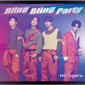 Bling Bling Party - Hi!superb - Muziek - MAGES. - 4570068320762 - 31 mei 2023