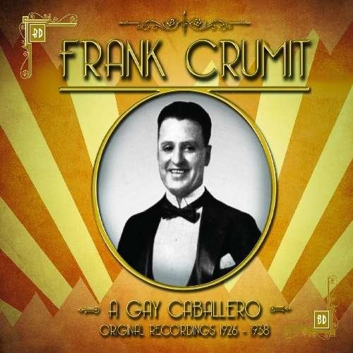 Cover for Frank Crumit · A Gay Caballero (CD) (2014)