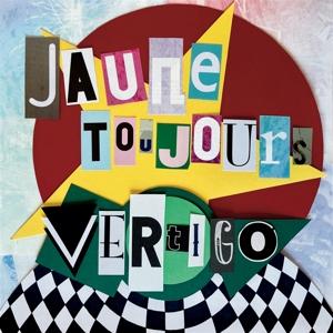 Cover for Jaune Toujours · Vertigo (CD) (2024)