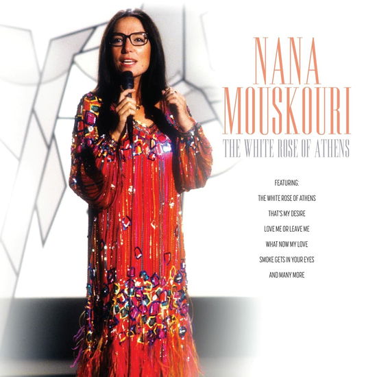 Mouskouri, Nana- White Rose of - Nana Mouskouri - Musiikki - BELLEVUE - 5711053021762 - perjantai 4. helmikuuta 2022