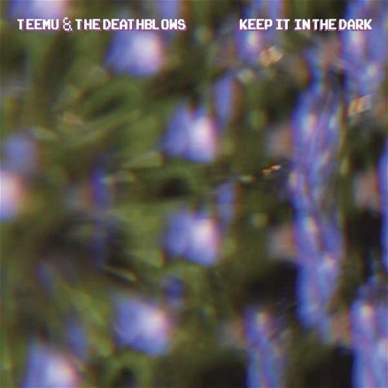 Cover for Teemu &amp; The Deathblows · Keep It in the Dark (LP) [Limited edition] (2017)