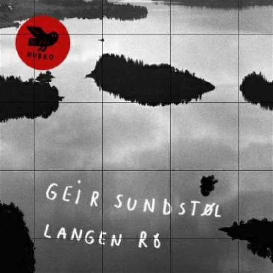 Langen Ro - Geir Sundstol - Muziek - HUBRO - 7033662035762 - 1 oktober 2021