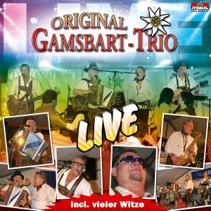 Live (Inkl. Vieler Witze) - Gamsbart Trio Original - Muzyka - TYROLIS - 9003549524762 - 16 września 2008