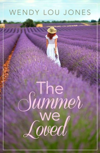 Cover for Wendy Lou Jones · The Summer We Loved (Paperback Book) (2015)