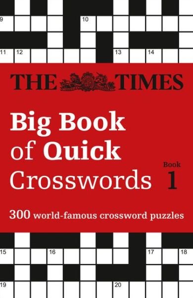 Cover for The Times Mind Games · The Times Big Book of Quick Crosswords 1: 300 World-Famous Crossword Puzzles - The Times Crosswords (Paperback Bog) [Edition edition] (2016)