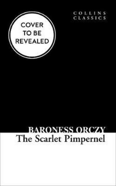 Cover for Baroness Orczy · The Scarlet Pimpernel - Collins Classics (Paperback Bog) [Edition edition] (2018)