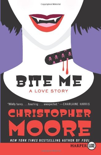 Cover for Christopher Moore · Bite Me Lp: a Love Story (Pocketbok) [Lgr edition] (2010)