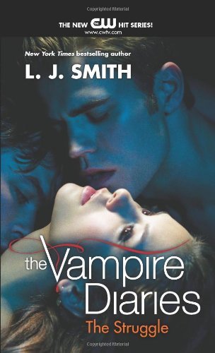Cover for L J Smith · The Vampire Diaries: The Struggle - Vampire Diaries (Paperback Book) [Reissue edition] (2010)