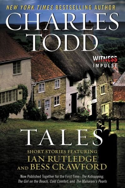 Cover for Charles Todd · Tales: Short Stories Featuring Ian Rutledge and Bess Crawford (Paperback Book) (2015)