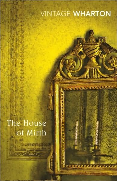 The House of Mirth - Edith Wharton - Livros - Vintage Publishing - 9780099540762 - 3 de março de 2011