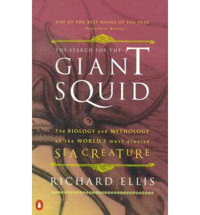 Cover for Richard Ellis · The Search for the Giant Squid: the Biology and Mythology of the World's Most Elusive Sea Creature (Paperback Bog) (1999)