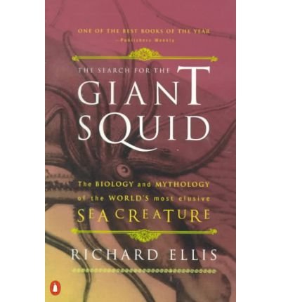Cover for Richard Ellis · The Search for the Giant Squid: the Biology and Mythology of the World's Most Elusive Sea Creature (Paperback Book) (1999)