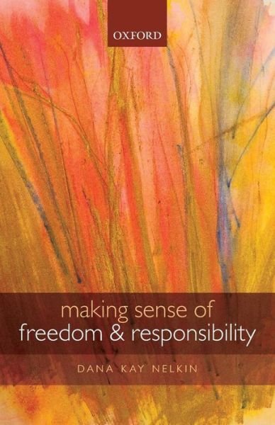 Cover for Nelkin, Dana Kay (University of California, San Diego) · Making Sense of Freedom and Responsibility (Paperback Book) (2013)