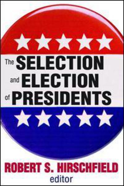 Cover for Robert S. Hirschfield · The Selection and Election of Presidents (Paperback Book) (2009)
