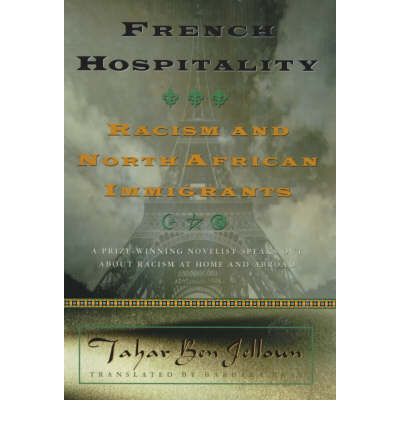 Cover for Tahar Ben Jelloun · French Hospitality: Racism and North African Immigrants - European Perspectives: A Series in Social Thought and Cultural Criticism (Gebundenes Buch) (1999)