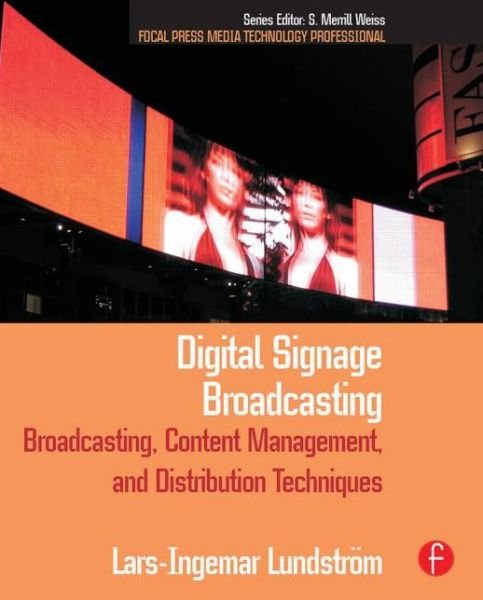 Cover for Lars-Ingemar Lundstrom · Digital Signage Broadcasting: Content Management and Distribution Techniques (Paperback Book) (2008)
