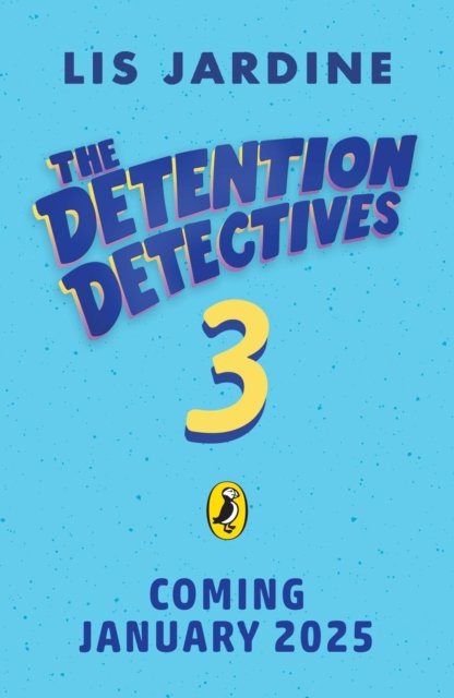 Cover for Lis Jardine · The Detention Detectives 3 - The Detention Detectives (Taschenbuch) (2025)