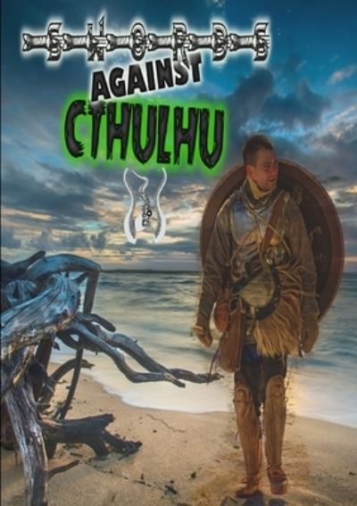 Swords Against Cthulhu III - Rogue Planet Press - Books - Lulu Press, Inc. - 9780244997762 - July 6, 2018