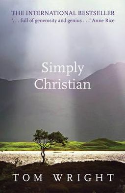 Cover for Tom Wright · Simply Christian: Why Christianity Makes Sense (Paperback Book) (2011)