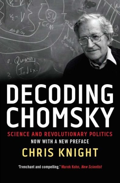 Cover for Chris Knight · Decoding Chomsky: Science and Revolutionary Politics (Pocketbok) (2018)