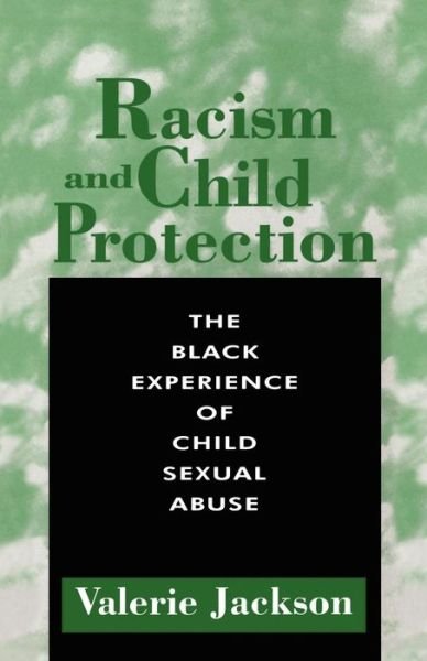 Racism and Child Protection - Valerie Jackson - Books - Bloomsbury Publishing PLC - 9780304332762 - October 24, 1996