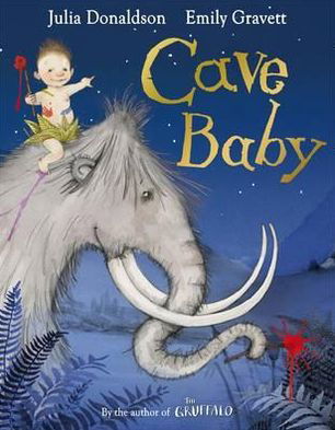 Cave Baby - Julia Donaldson - Książki - Pan Macmillan - 9780330522762 - 6 maja 2011