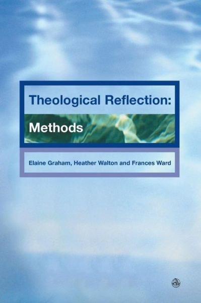 Cover for Elaine Graham · Theological Reflections: Methods (Paperback Book) (2005)