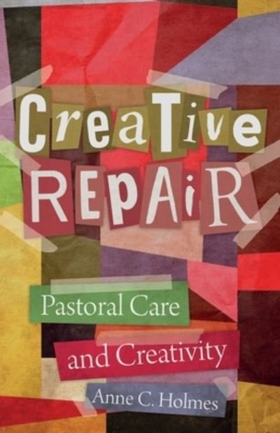 Cover for Anne C. Holmes · Creative Repair (Book) (2023)