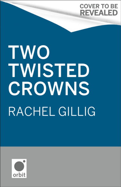 Cover for Rachel Gillig · Two Twisted Crowns: the instant NEW YORK TIMES and USA TODAY bestseller - The Shepherd King (Hardcover Book) (2025)