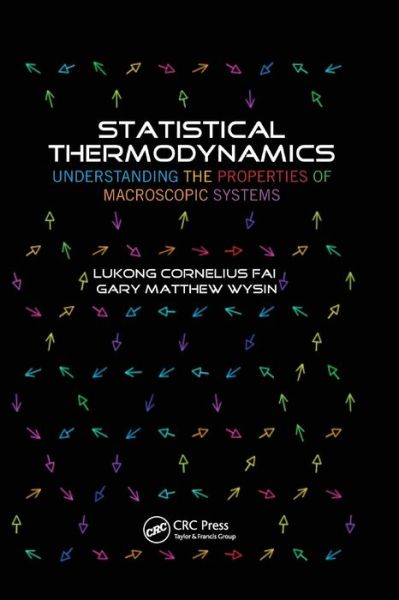 Cover for Lukong Cornelius Fai · Statistical Thermodynamics: Understanding the Properties of Macroscopic Systems (Paperback Book) (2019)