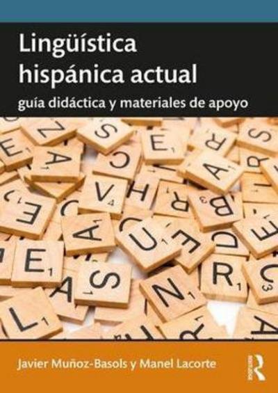Cover for Munoz-Basols, Javier (University of Oxford, UK) · Linguistica hispanica actual: Guia didactica y materiales de apoyo - Routledge Introductions to Spanish Language and Linguistics (Taschenbuch) (2017)