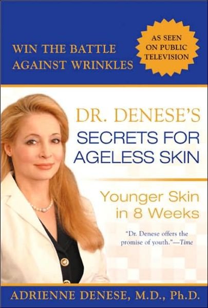 Cover for Adrienne Denese. M.d.  Ph.d · Dr. Denese's Secrets for Ageless Skin: Younger Skin in 8 Weeks (Paperback Book) [Reprint edition] (2006)