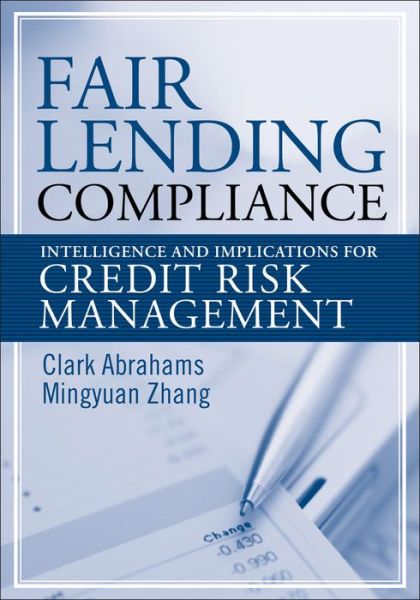 Cover for Clark R. Abrahams · Fair Lending Compliance: Intelligence and Implications for Credit Risk Management - Wiley and SAS Business Series (Hardcover Book) (2008)