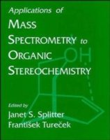 Cover for JS Splitter · Applications of Mass Spectrometry to Organic Sterochemistry - Methods in Stereochemical Analysis (Gebundenes Buch) (1993)