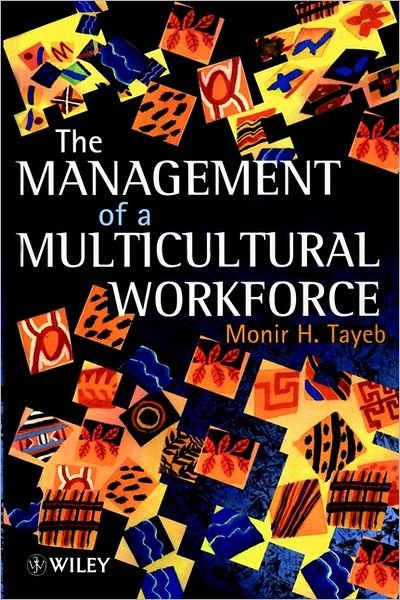 Cover for Tayeb, Monir H. (Heriot-Watt University, UK) · The Management of a Multicultural Workforce (Paperback Bog) (1996)