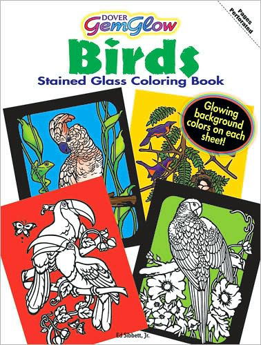 Cover for Sibbett, Ed, Jr. · Gemglow Stained Glass Coloring Book: Birds - Dover Nature Stained Glass Coloring Book (Paperback Book) (2010)