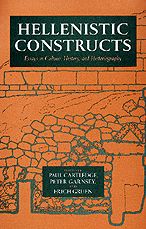 Cover for Paul Cartledge · Hellenistic Constructs: Essays in Culture, History, and Historiography - Hellenistic Culture and Society (Hardcover Book) (1997)