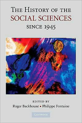 The History of the Social Sciences since 1945 - Backhouse, Roger E. (University of Birmingham) - Bøker - Cambridge University Press - 9780521717762 - 24. mai 2010