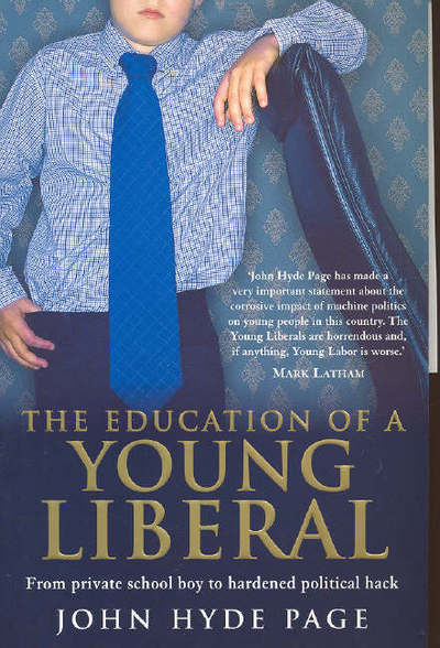 Cover for Page · The Education of A Young Liberal: From Private School Boy To Hardened Political Hack (Paperback Book) (2006)