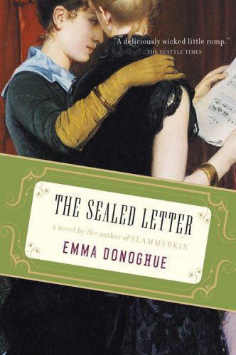 The Sealed Letter - Emma Donoghue - Książki - Mariner Books - 9780547247762 - 1 września 2009