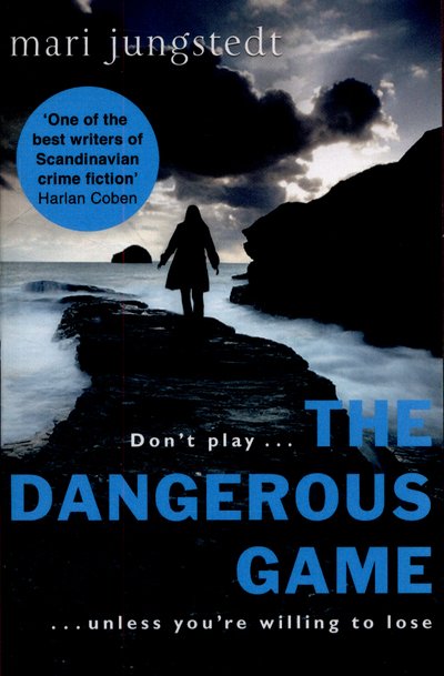 Cover for Mari Jungstedt · The Dangerous Game: Anders Knutas series 8 - Anders Knutas (Paperback Book) (2015)