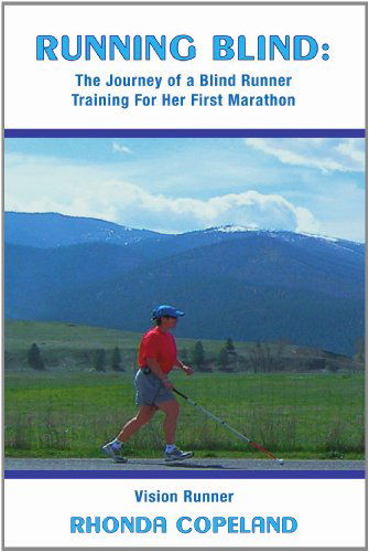 Cover for Rhonda Copeland · Running Blind: the Journey of a Blind Runner Training for Her First Marathon (Paperback Book) (2010)