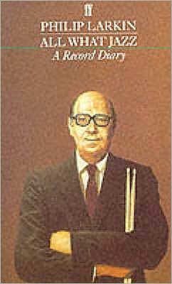 Cover for Philip Larkin · All What Jazz: A Record Diary 1961 - 1971 (Paperback Book) [Main edition] (1985)