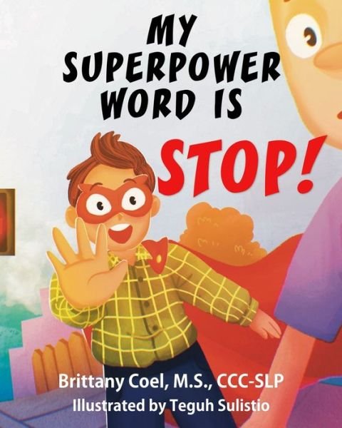 My Superpower Word is STOP! - M S CCC-Slp Coel - Książki - Paperless Speech - 9780578388762 - 29 marca 2022
