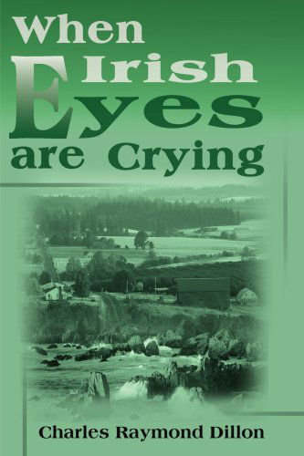 Cover for Charles Dillon · When Irish Eyes Are Crying (Paperback Book) (2000)