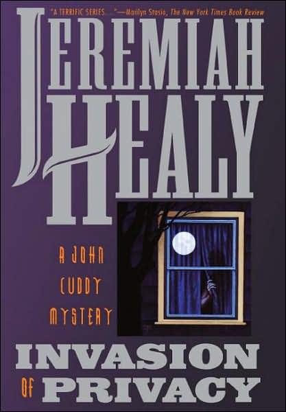 Cover for Jeremiah Healy · Invasion of Privacy: a John Cuddy Mystery (Terrific Series , No 11) (Innbunden bok) [First edition] (1996)