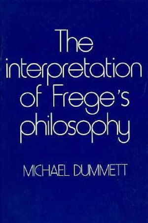 Cover for M Dummett · The Interpretation of Frege's Philosophy (Hardcover Book) (1981)