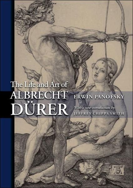 Cover for Erwin Panofsky · The Life and Art of Albrecht Durer (Paperback Book) [Revised edition] (2005)