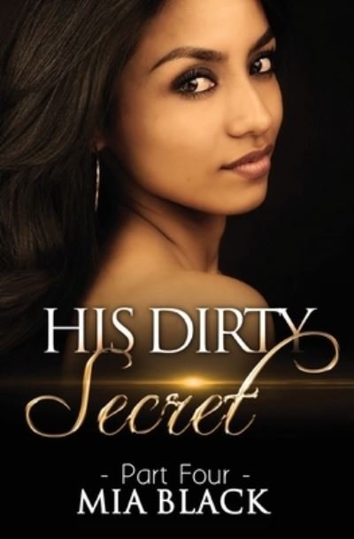 Cover for Mia Black · His Dirty Secret 4 (Paperback Book) (2016)